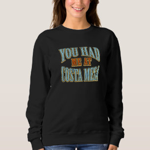 Camiseta Você Me Teve Na Costa Mesa Turística Viajante Humo