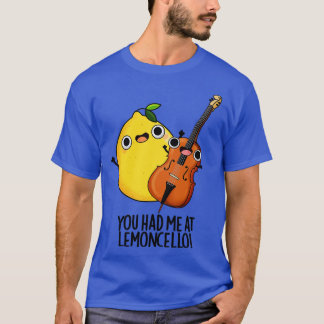 Camiseta Você Me Teve Na Lemoncello Engraçada Bebida Pun