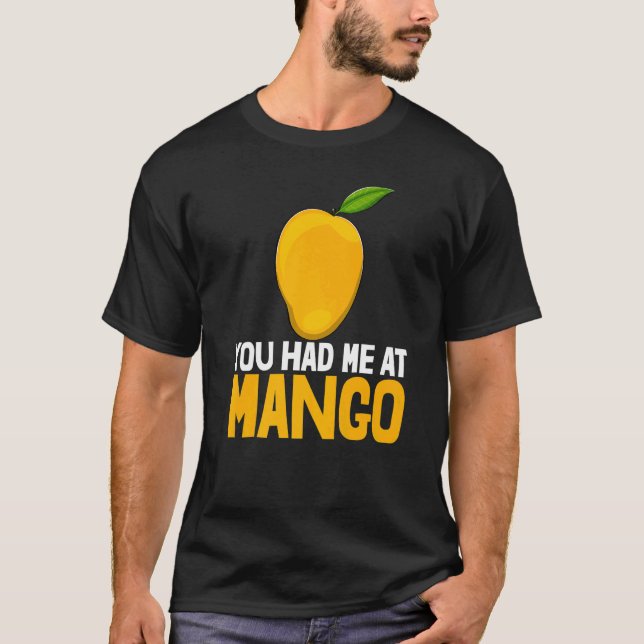 Camiseta Você Me Teve Na Mango Engraçada Mango Fruta Premiu (Frente)