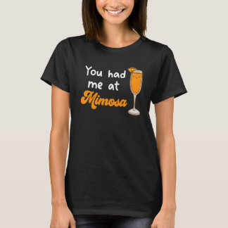 Camiseta Você Me Teve Na Mimosa Cocktail Bebe Champagne