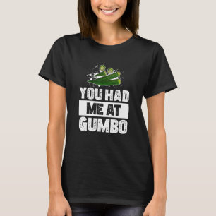 Camiseta Você Me Teve Na Okra Roux Para A Comida Cajun Pote