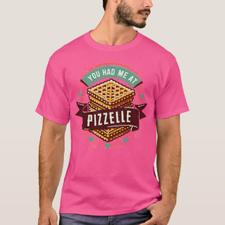 Camiseta Você Me Teve Na Pizzelle 2