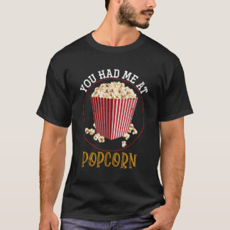 Camiseta Você Me Teve Na Popcorn