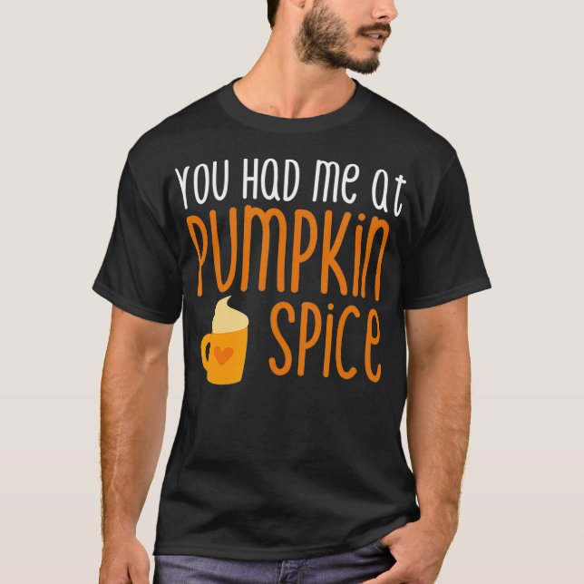 Camiseta Você Me Teve Na Pumpkin Spice (Frente)