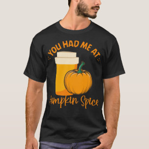 Camiseta Você Me Teve Na Pumpkin Spice Coffee Autumn Pumpki
