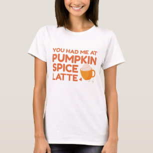 Camiseta Você Me Teve Na Pumpkin Spice Latte