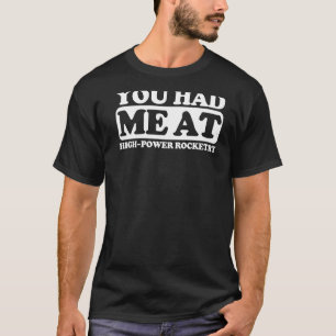 Camiseta Você Me Teve Na Rocketry De Alto Poder