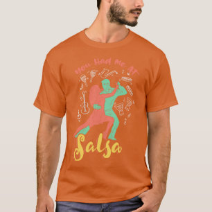 Camiseta Você me teve na Salsa Dance