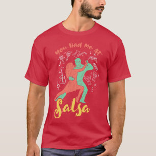 Camiseta Você me teve na Salsa Dance