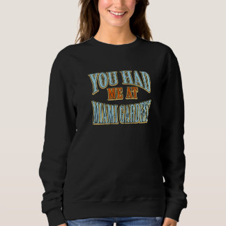 Camiseta Você Me Teve Na Viagem Turística De Miami Gardens