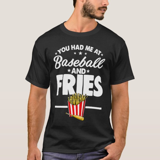 Camiseta Você Me Teve No Baseball Men Baseball Bat & Fries (Frente)