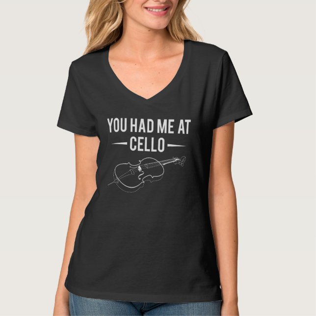 Camiseta Você Me Teve No Cello Cellist 1 (Frente)