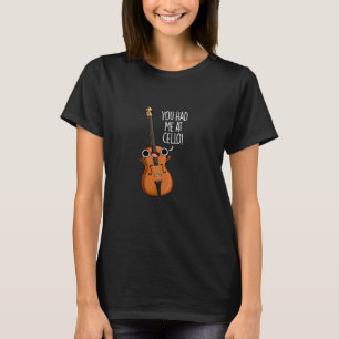 Camiseta Você Me Teve No Cello Engraçado Pun De Música