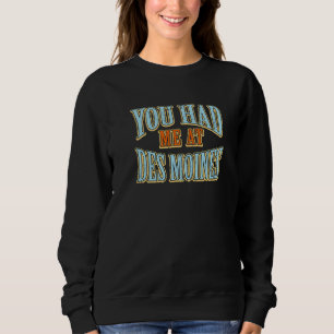 Camiseta Você Me Teve No Des Moines Turístico Humor Travele