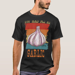 Camiseta Você Me Teve No Garlicologista De Alho Retro Cook