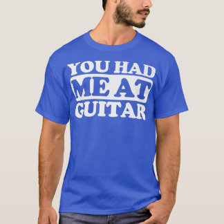 Camiseta Você me teve no Guitar Premium