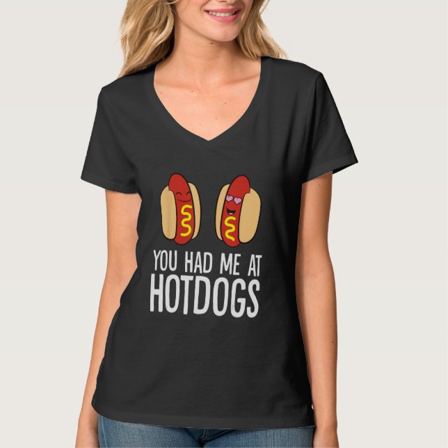 Camiseta Você Me Teve No Hotdog (Frente)