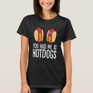 Camiseta Você Me Teve No Hotdog