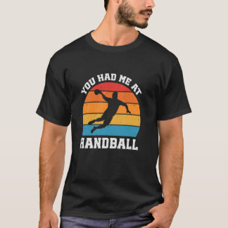 Camiseta Você Me Teve No Jogador De Andebol Engraçado