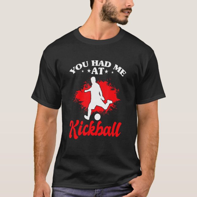 Camiseta Você Me Teve No Kickball Pitcher Kickball (Frente)