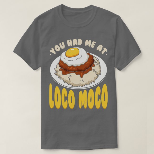 Camiseta Você Me Teve No Loco Moco (Frente do Design)