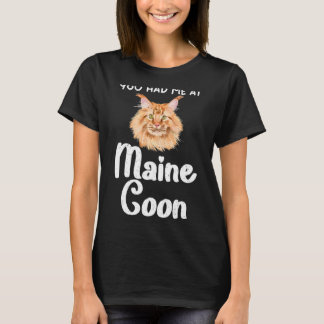 Camiseta Você me teve no Maine Coon