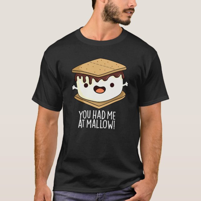 Camiseta Você Me Teve No Mallow Engraçado Smore Pun Dark BG (Frente)