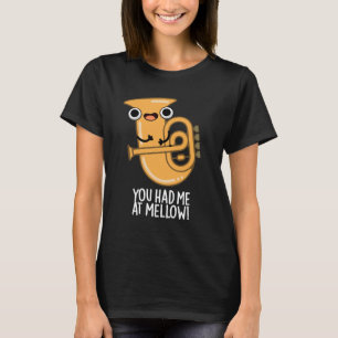 Camiseta Você Me Teve No Mellow Funny Tuba Pun Dark BG