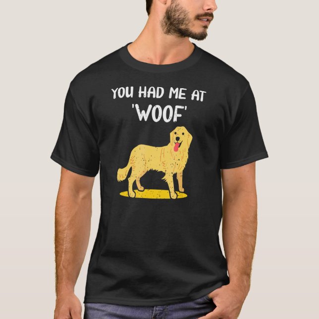 Camiseta Você Me Teve No Ouro Retriever Love Dog Pet O (Frente)