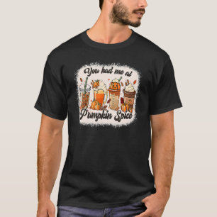 Camiseta Você Me Teve No Pumpkin Spice No Outono 1