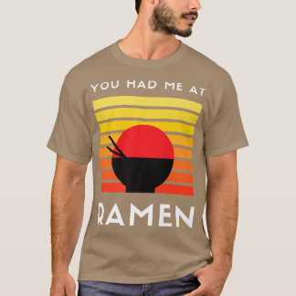 Camiseta Você Me Teve No Ramen 3032