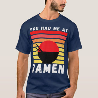 Camiseta Você Me Teve No Ramen Foodie Ramen No Japão Presen