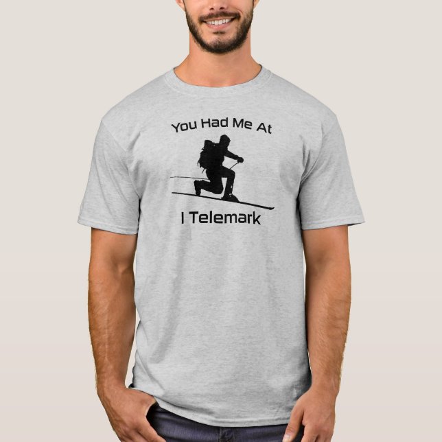 Camiseta Você Me Teve No Telemark Ski (Frente)