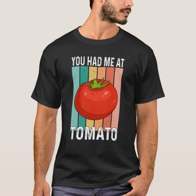 Camiseta Você Me Teve No Tomate (Frente)