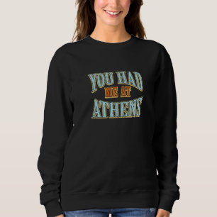 Camiseta Você Me Teve No Turismo De Atenas.