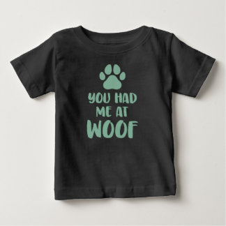 Camiseta Você Me Teve No Woof Woof