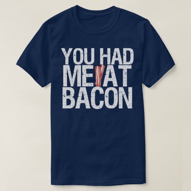Camiseta Você me tinha no bacon (Frente do Design)
