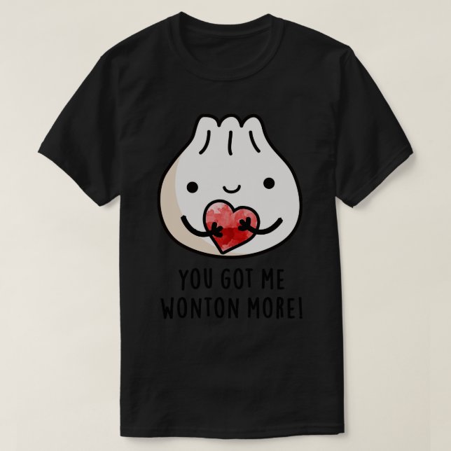 Camiseta Você Me Trouxe Wonton Mais Cure Wonton Pun 1 (Frente do Design)
