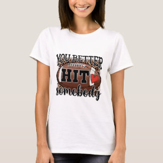 Camiseta Você Melhor Acertar Alguém Dia de Jogo Temporada d