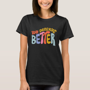 Camiseta Você Merece Uma Cotação Melhor Motivada