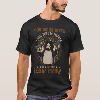 Camiseta Você mexe com o miau que você pega o miau.