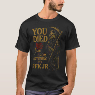 Camiseta Você morreu de escutar para Sátira Jr.