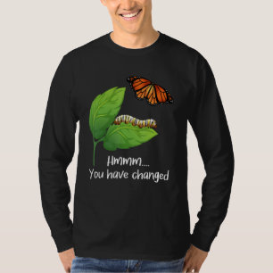 Camiseta Você Mudou - Borboletas De Borboleta Passam