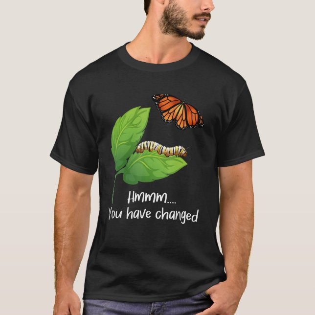 Camiseta Você Mudou - Borboletas De Borboleta Passam (Frente)