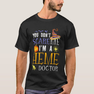 Camiseta Você Não Assusta Médico Heme Ditado de Halloween D