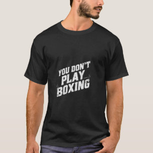Camiseta VOCÊ NÃO BRINCA Slogan de Boxe