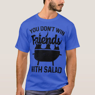 Camiseta Você Não Consegue Amigos Com CHURRASCO De Salada