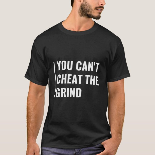 Camiseta Você Não Consegue Chocar O Hustle De Cotação De Gr (Frente)