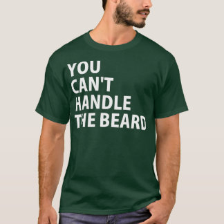 Camiseta Você não consegue lidar com a barba 1