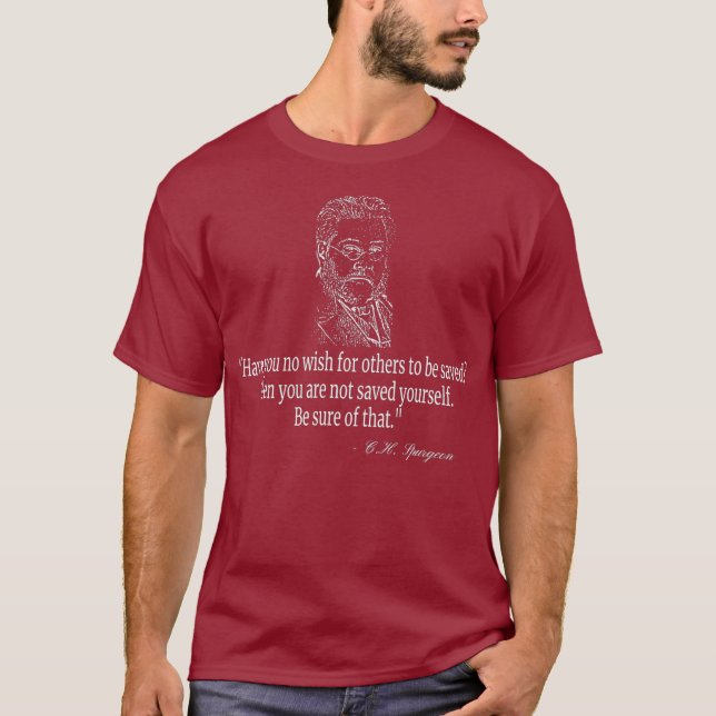 Camiseta Você Não Deseja A Citação De Charles Spurgeon (Frente)